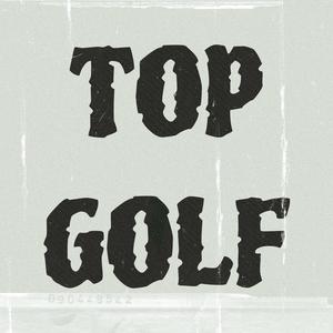 Top Golf (Explicit)