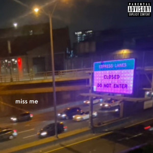MISS ME (Explicit)