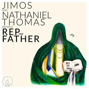 Rep The Father (feat. JIMOS)