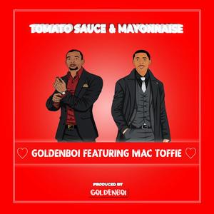 Tomato Sauce & Mayonnaise (feat. Mac Toffie) (Explicit)