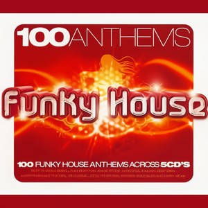 100 Anthems Funky House Vol.1