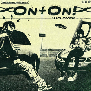 Luclover - ON & ON (Explicit)