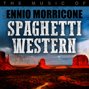 Spaghetti Western: The Music of Ennio Morricone