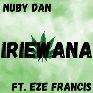 Iriewana (feat. Eze Francis) [Explicit]