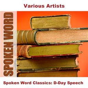 Spoken Word Classics: D-Day Speech