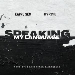 Speaking My Language (feat. Byrdie) (Explicit)