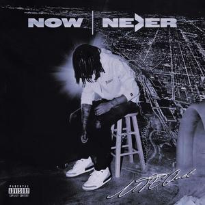 NOW or NEVER (Explicit)