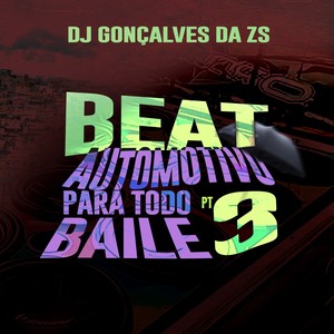 Beat Automotivo para Todo Baile Pt. 3 (Explicit)