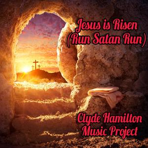 Jesus Is Risen (Run Satan Run) (feat. Karleen Poyser & Cleveland Finlay)