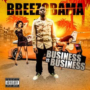 Business Is Business (Explicit)