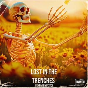 Lost in the Trenches (The Come Back Of The Real Venomn) [Explicit]