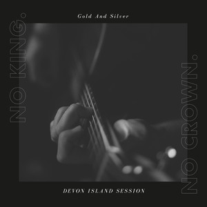 Gold And Silver (Devon Island Session)