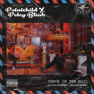 Check in the Mail (feat. Petey Blink) [Explicit]