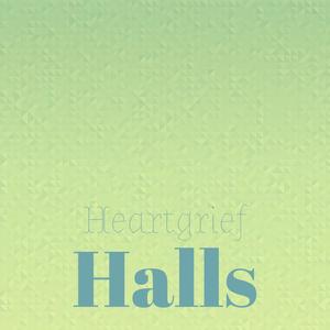 Heartgrief Halls