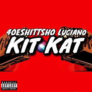 KIT KAT (Explicit)