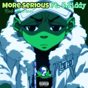 More Serious(feat. C. Piddy) (Explicit)