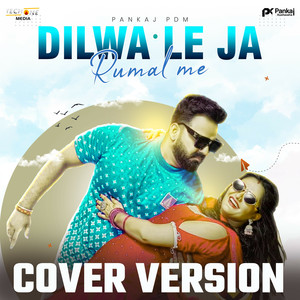 Dilwa Le Ja Rumal Me (COVER版)