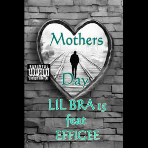 Mothers Day (feat. Effigee) [Explicit]