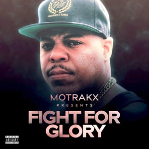 Motrakx Presents Fight for Glory (Explicit)