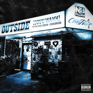 Outside (Oouu Wahh) [feat. Chikoruss] (Explicit)