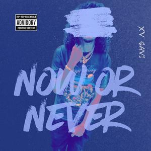 Now Or Never (prod.9tyseven) [Explicit]