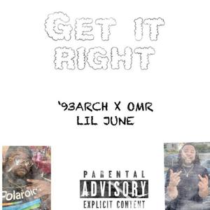 Get It Right (feat. Omr Lil June)