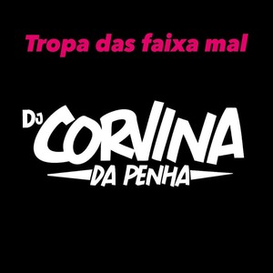 Tropa das Faixa Mal (Explicit)