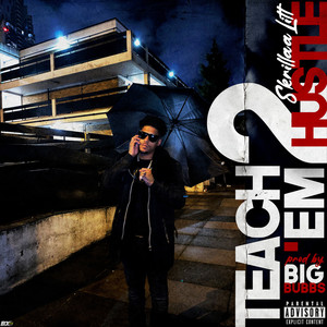 Teach Em 2 Hustle (Explicit)