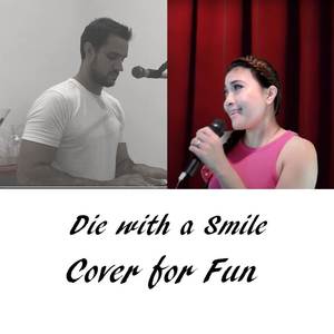 Die With A Smile (Lady Gaga & Bruno Mars Cover)