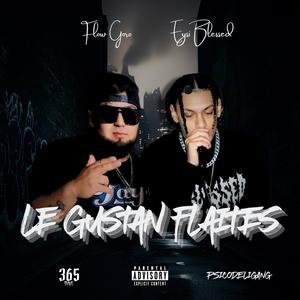 Le Gustan Flaites (feat. Eysi Blessed)