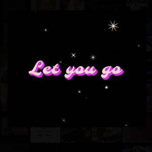 Let You Go (Explicit)