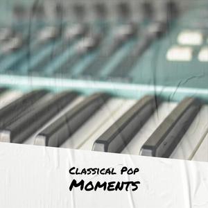 Classical Pop Moments