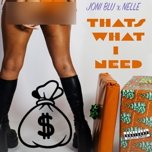 That's What I Need (Explicit)