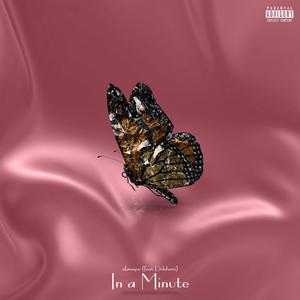 In A Minute (feat. dolobarii) [Explicit]