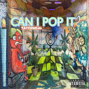 Can I Pop It (Explicit)
