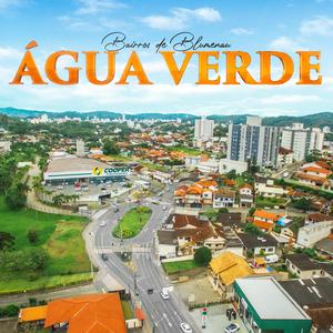 Água Verde, Cheguei Pra Te Amar! | Série Bairros de Blumenau
