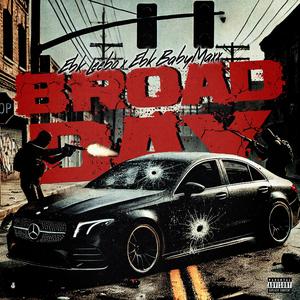Broad Day (feat. Baby Maxx) (Explicit)