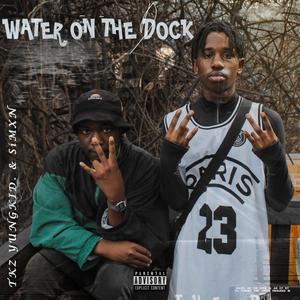 WateR. oN. ThE. DocK. (Explicit)