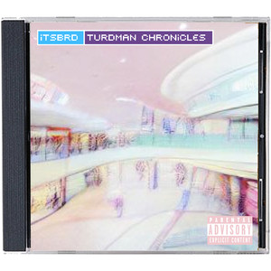 Turdman Chronicles (Explicit)