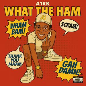 What The Ham (Explicit)