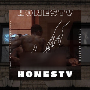 Honesty (Slowed Version)