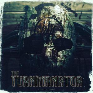 The Turnmanator (Explicit)