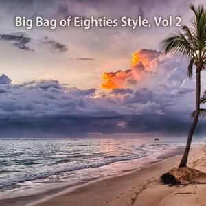 Big Bag of Eighties Style, Vol. 2