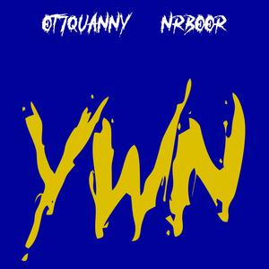YWN(feat. OT7 Quanny & NR Boor) (Explicit)