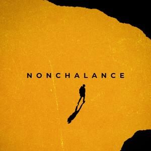 Nonchalance (Explicit)