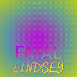 Fatal Lindsey