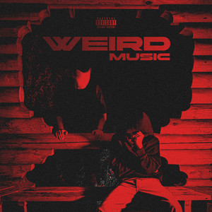 Weird Music (Explicit)