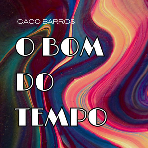 O Bom do Tempo