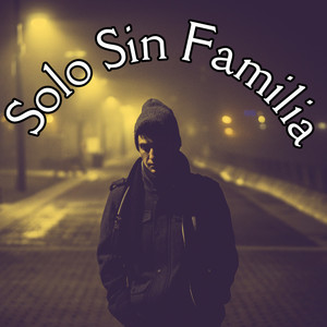 Solo Sin Familia