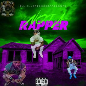 Not Ah Rapper (Explicit)